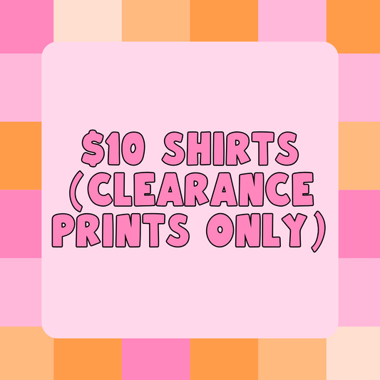 $10 SHIRT (DO NOT CHECKOUT WITHOUT CONFIRMING ON LIVE)
