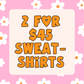 2 for $45 Sweatshirts | Choose your Print Unisex Sweaters
